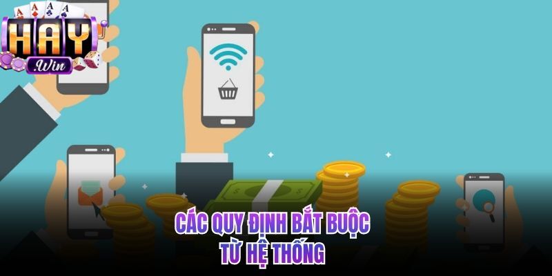 Các quy định bắt buộc của HAYWIN 